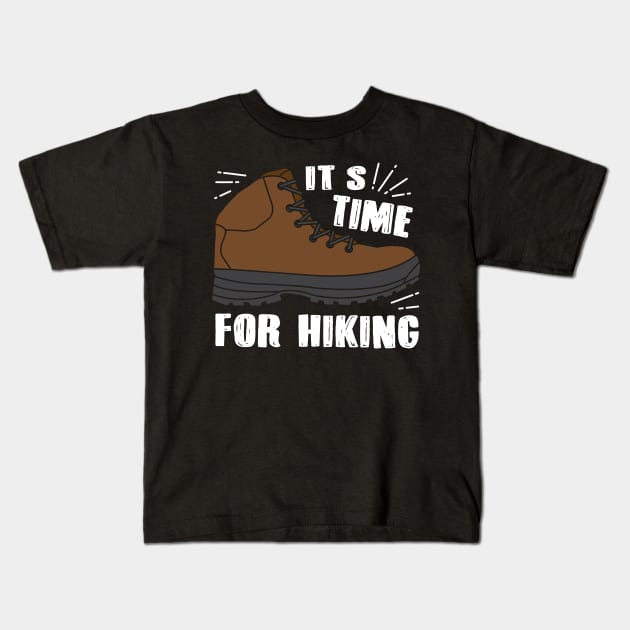 It's time For Hiking Kids T-Shirt by Artmoo